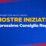 Le nostre iniziative per il Consiglio regionale